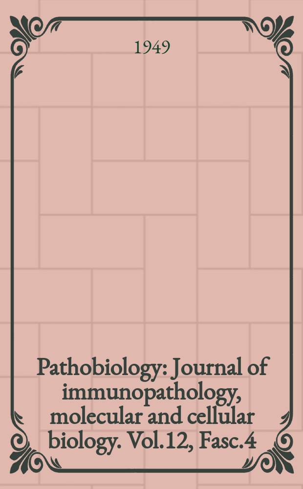 Pathobiology : Journal of immunopathology, molecular and cellular biology. Vol.12, Fasc.4