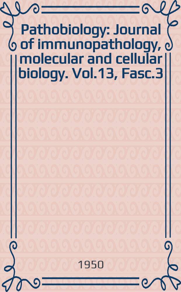 Pathobiology : Journal of immunopathology, molecular and cellular biology. Vol.13, Fasc.3