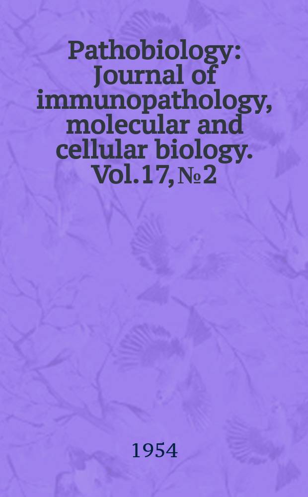 Pathobiology : Journal of immunopathology, molecular and cellular biology. Vol.17, №2