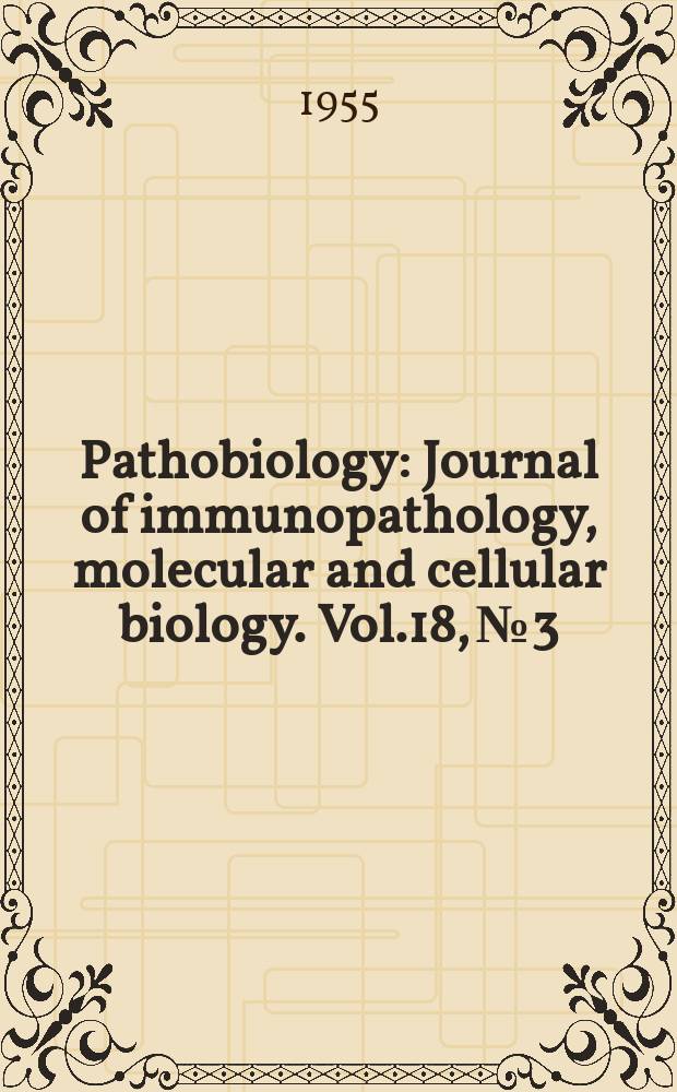 Pathobiology : Journal of immunopathology, molecular and cellular biology. Vol.18, №3