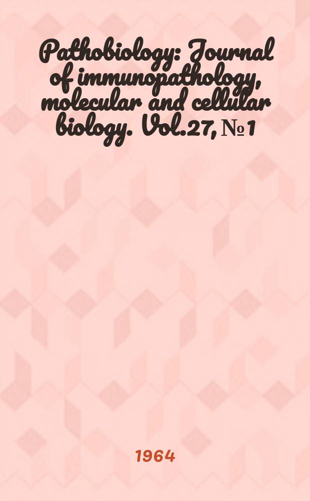 Pathobiology : Journal of immunopathology, molecular and cellular biology. Vol.27, №1