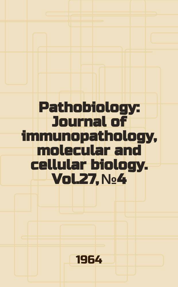 Pathobiology : Journal of immunopathology, molecular and cellular biology. Vol.27, №4