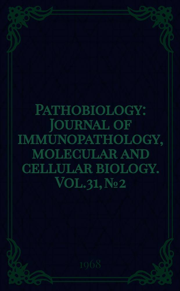 Pathobiology : Journal of immunopathology, molecular and cellular biology. Vol.31, №2