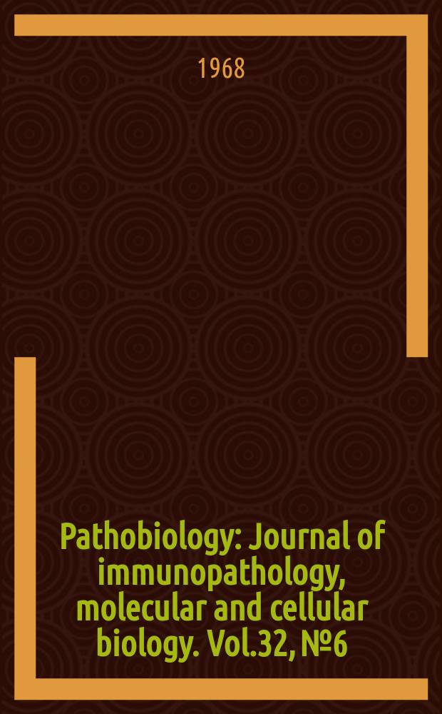 Pathobiology : Journal of immunopathology, molecular and cellular biology. Vol.32, №6