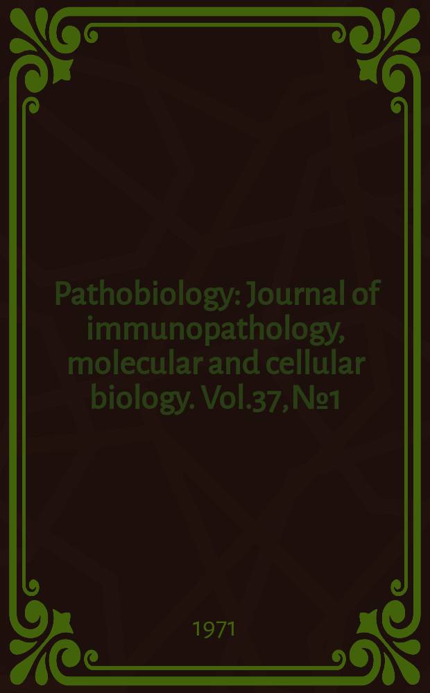 Pathobiology : Journal of immunopathology, molecular and cellular biology. Vol.37, №1