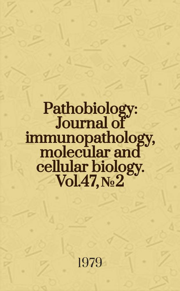 Pathobiology : Journal of immunopathology, molecular and cellular biology. Vol.47, №2
