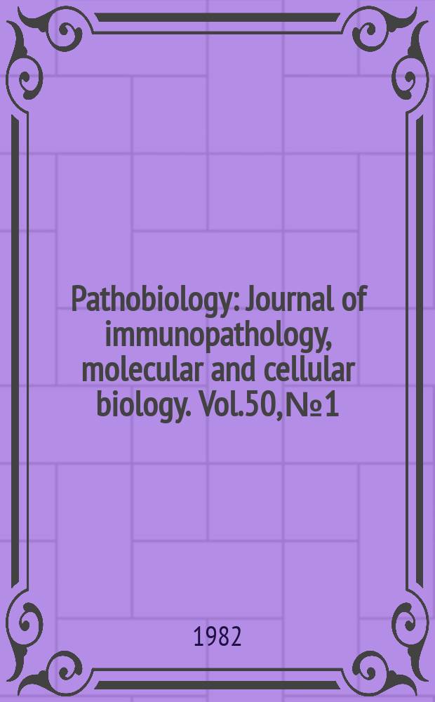 Pathobiology : Journal of immunopathology, molecular and cellular biology. Vol.50, №1
