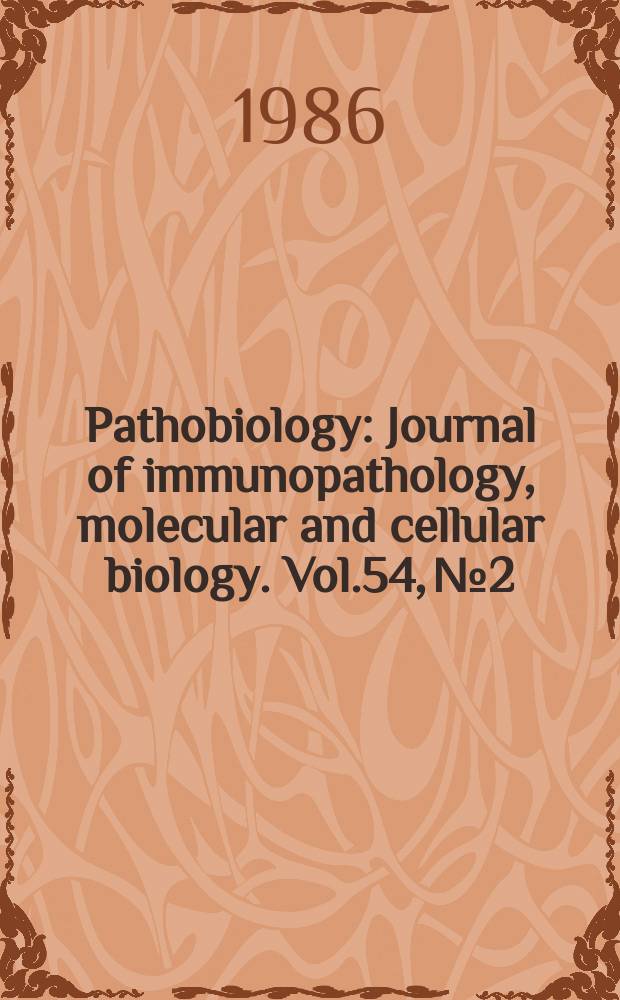 Pathobiology : Journal of immunopathology, molecular and cellular biology. Vol.54, №2