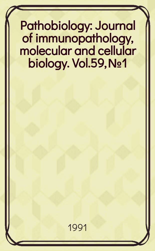 Pathobiology : Journal of immunopathology, molecular and cellular biology. Vol.59, №1