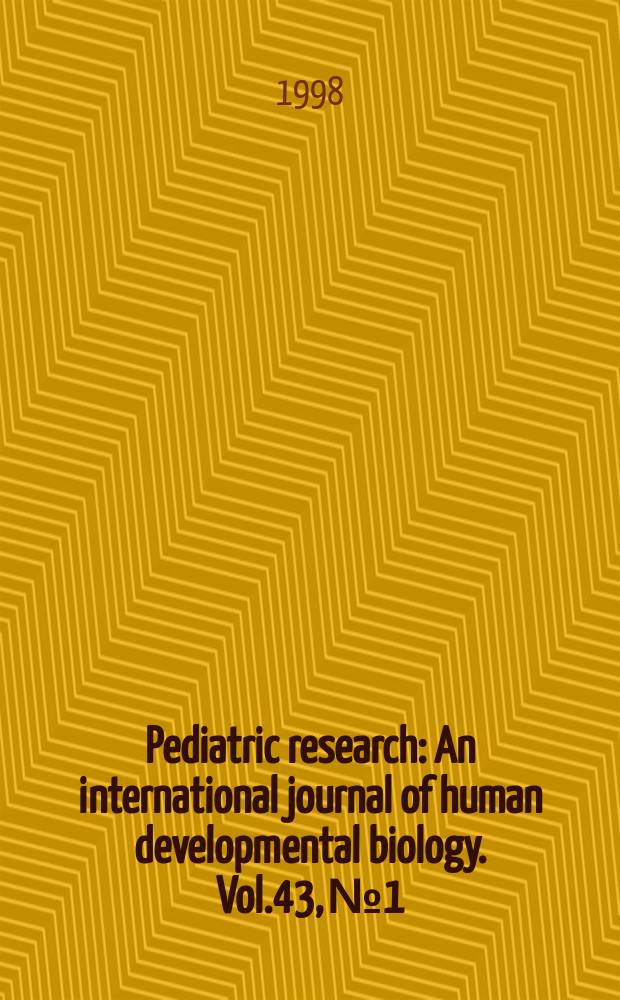 Pediatric research : An international journal of human developmental biology. Vol.43, №1