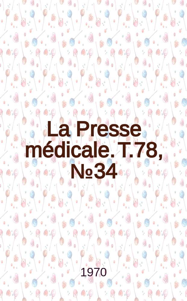 La Presse médicale. T.78, №34