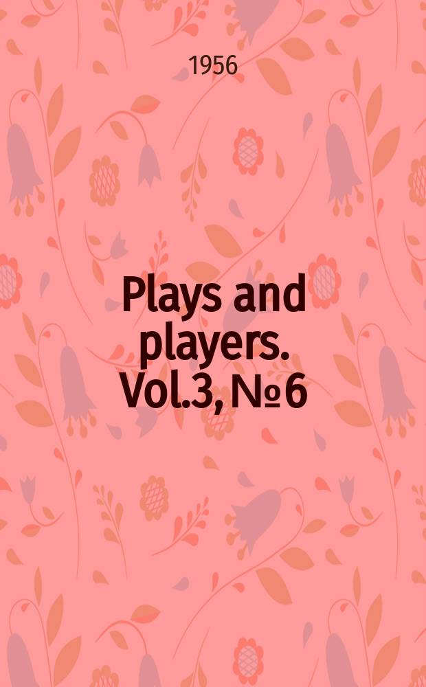 Plays and players. Vol.3, №6