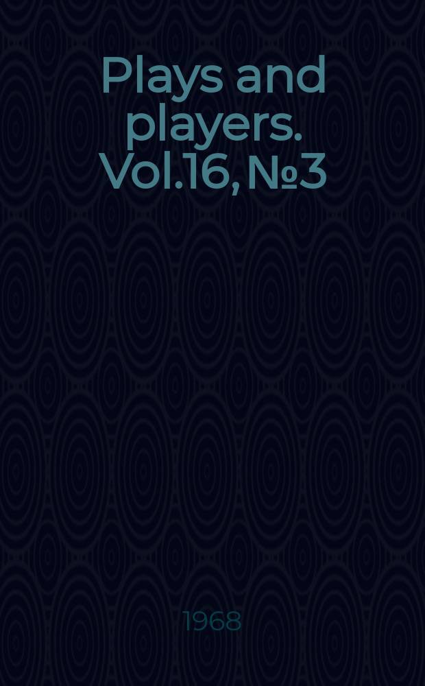 Plays and players. Vol.16, №3