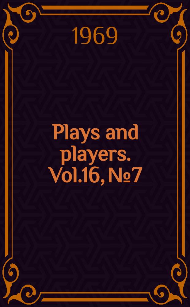 Plays and players. Vol.16, №7