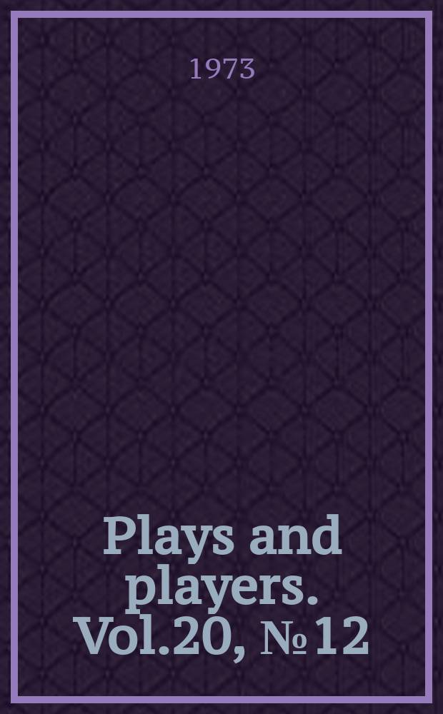 Plays and players. Vol.20, №12