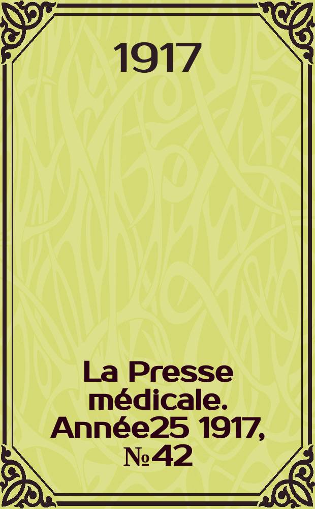 La Presse médicale. Année25 1917, №42
