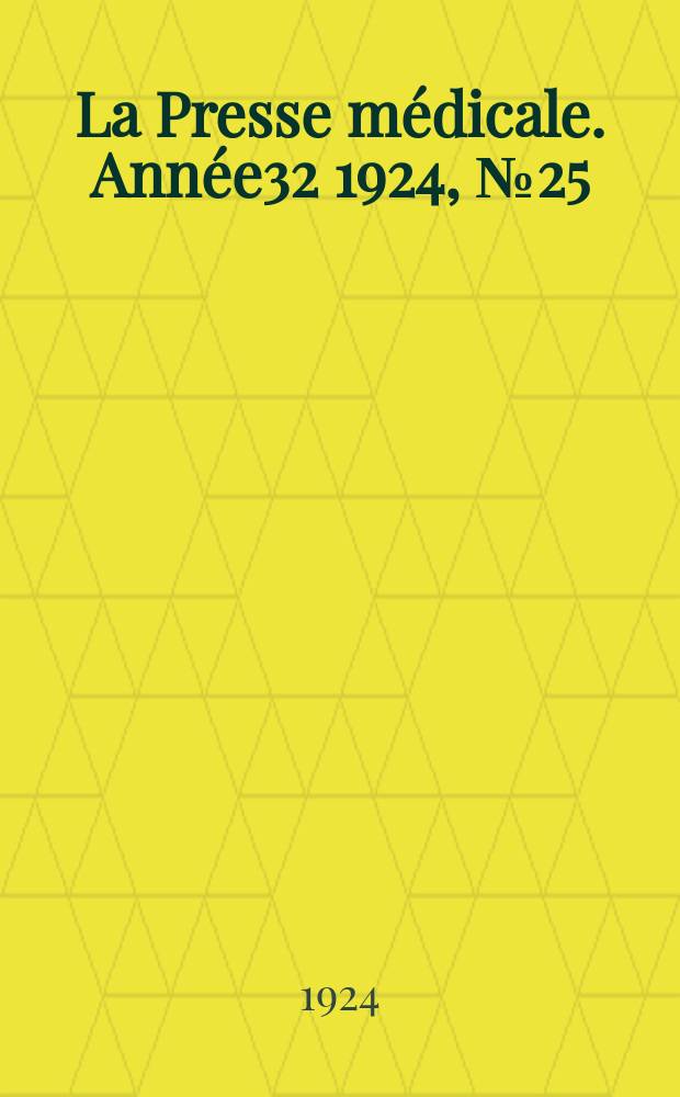 La Presse médicale. Année32 1924, №25