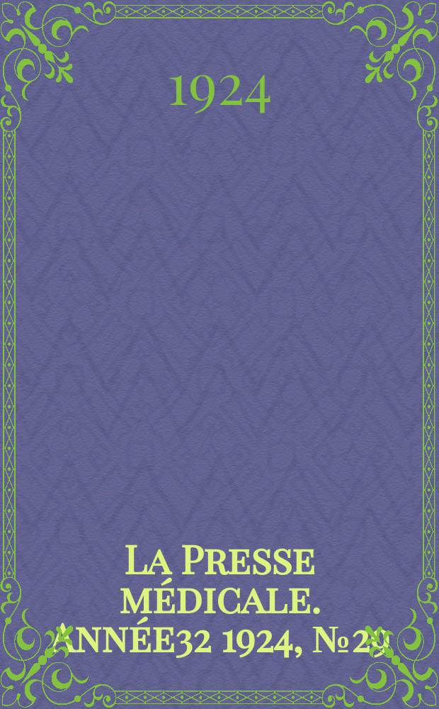 La Presse médicale. Année32 1924, №29