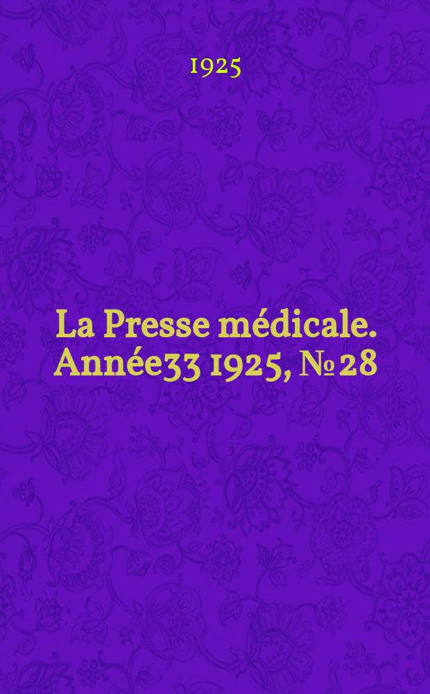 La Presse médicale. Année33 1925, №28