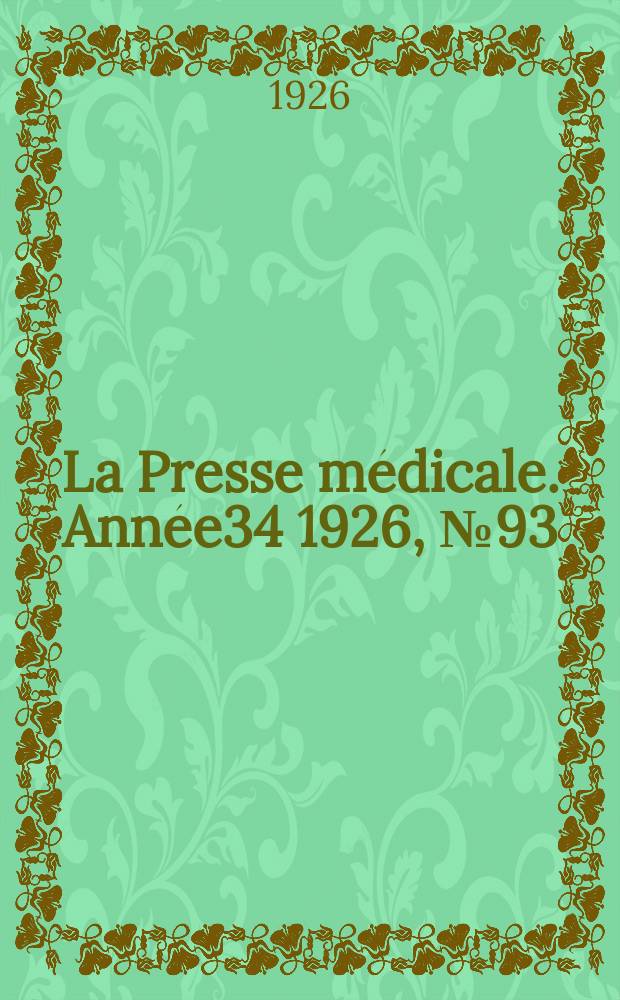 La Presse médicale. Année34 1926, №93