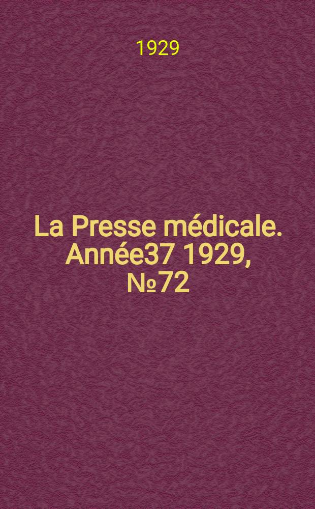 La Presse médicale. Année37 1929, №72