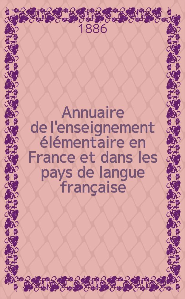 Annuaire de l'enseignement élémentaire en France et dans les pays de langue française