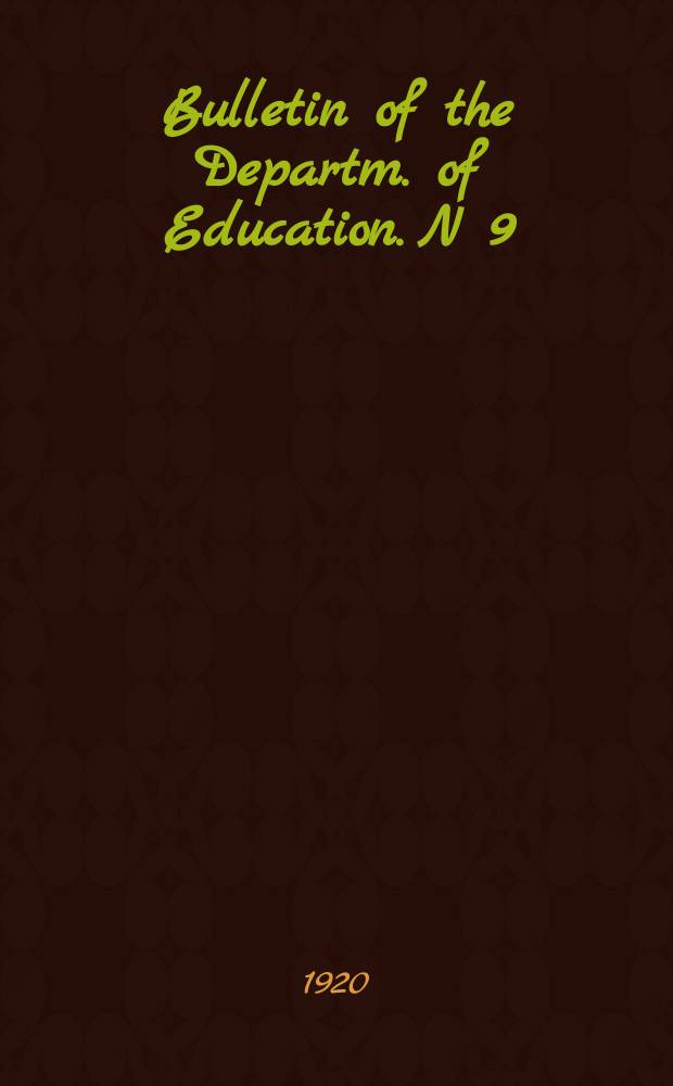 Bulletin of the Departm. of Education. N 9 (118) : Library service for schools