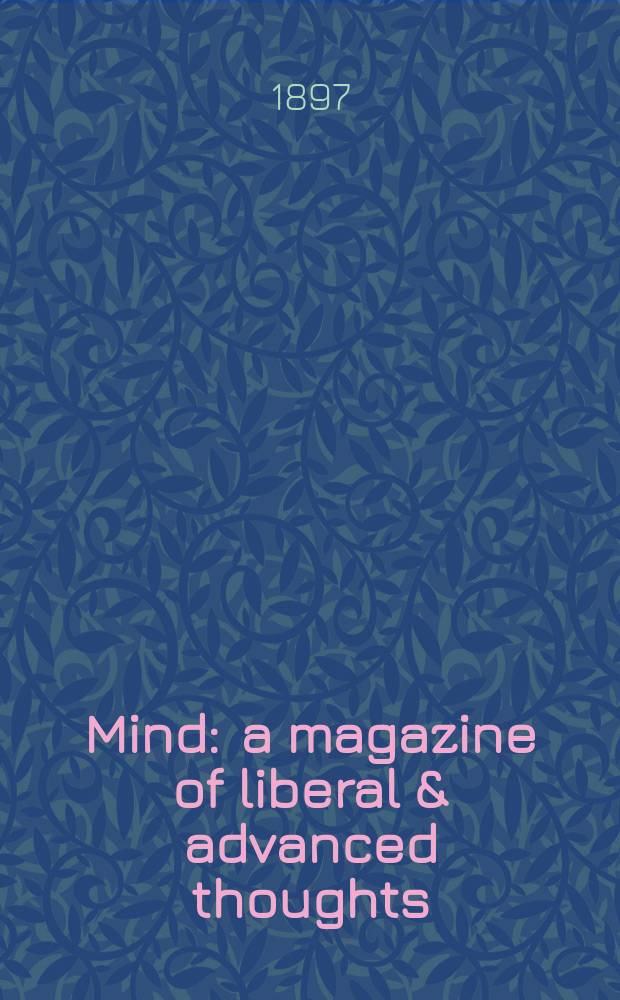 Mind : a magazine of liberal & advanced thoughts