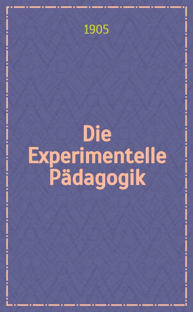 Die Experimentelle Pädagogik