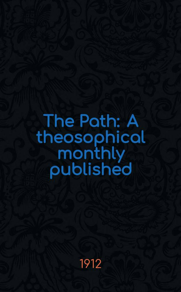 The Path : A theosophical monthly published