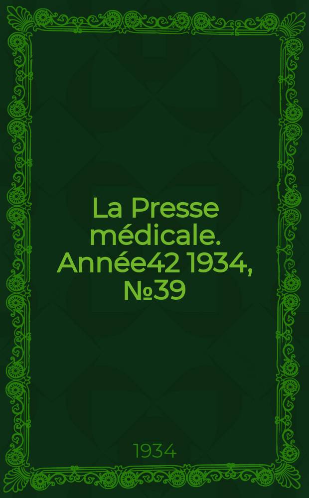 La Presse médicale. Année42 1934, №39