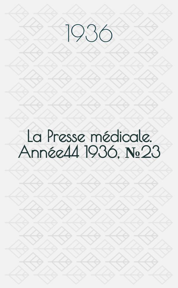 La Presse médicale. Année44 1936, №23