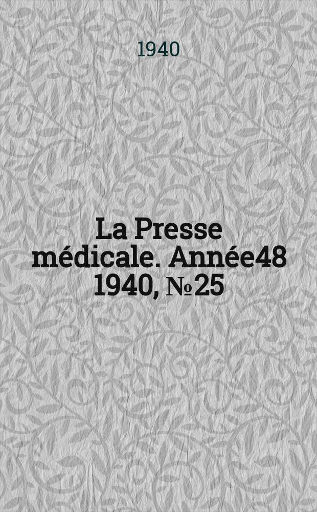 La Presse médicale. Année48 1940, №25