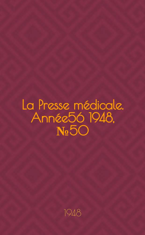 La Presse médicale. Année56 1948, №50
