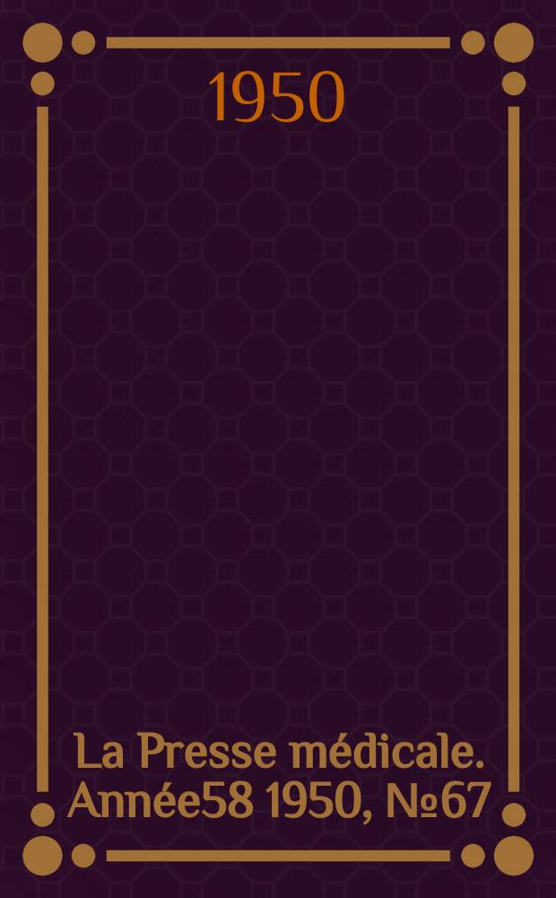 La Presse médicale. Année58 1950, №67