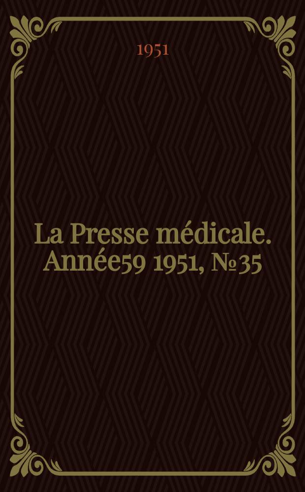 La Presse médicale. Année59 1951, №35