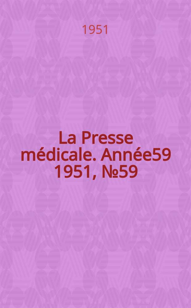 La Presse médicale. Année59 1951, №59