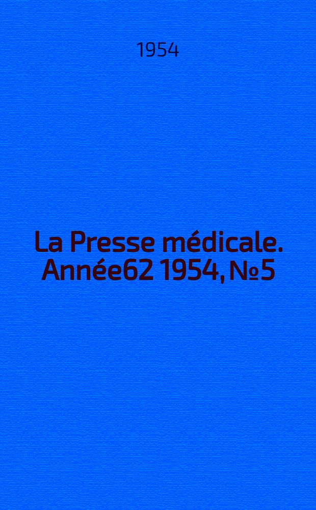La Presse médicale. Année62 1954, №5