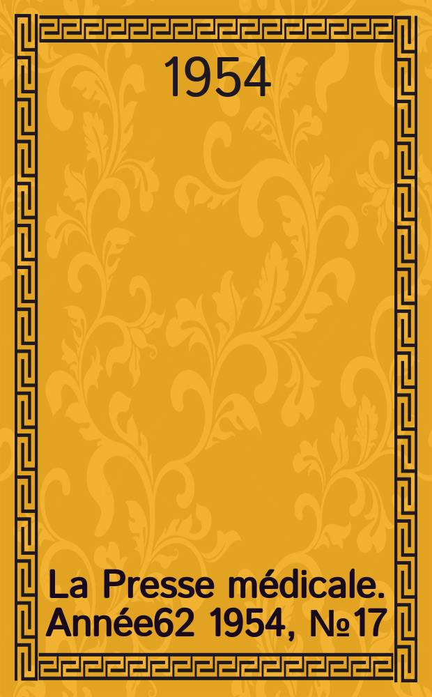 La Presse médicale. Année62 1954, №17