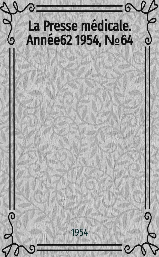 La Presse médicale. Année62 1954, №64