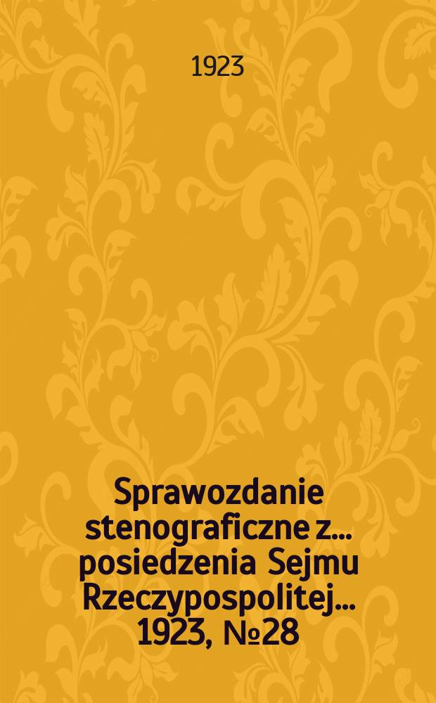 Sprawozdanie stenograficzne z ... posiedzenia Sejmu Rzeczypospolitej ... 1923, №28
