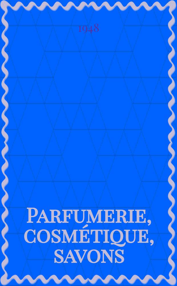 Parfumerie, cosmétique, savons : Revue mensuelle de la parfumerie et de la cosmétique Éd. par ... Dep. d'édition de la Société de productions documentaires. Vol.3, №3