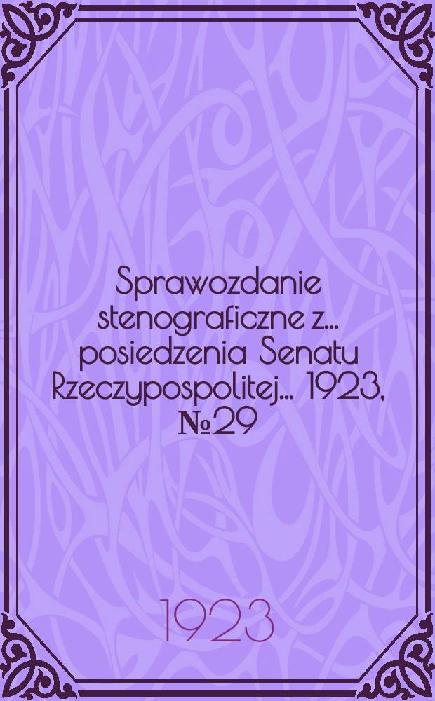 Sprawozdanie stenograficzne z ... posiedzenia Senatu Rzeczypospolitej ... 1923, №29