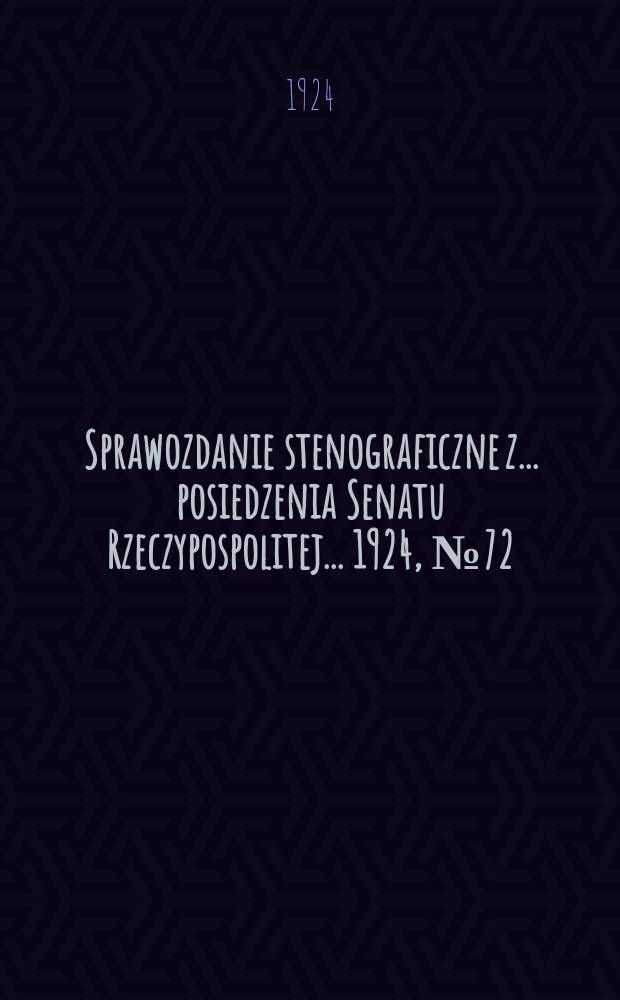 Sprawozdanie stenograficzne z ... posiedzenia Senatu Rzeczypospolitej ... 1924, №72
