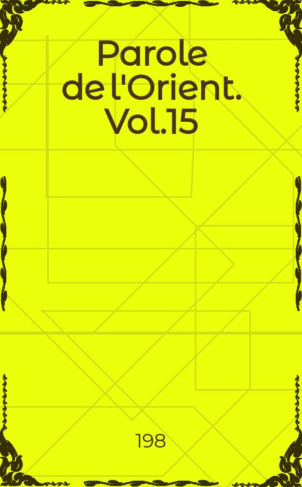 Parole de l'Orient. Vol.15(1988/1989)