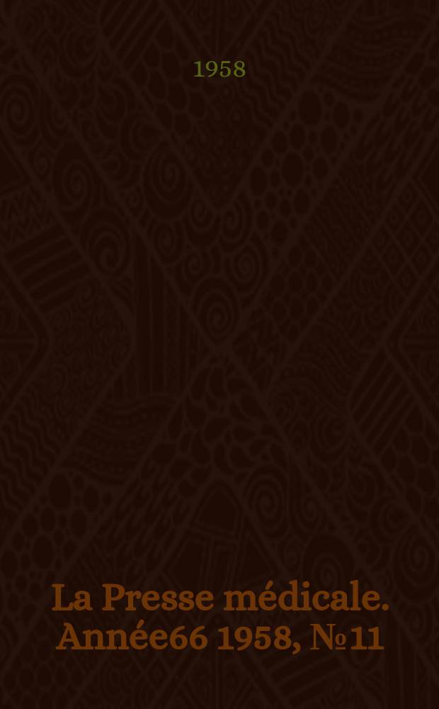 La Presse médicale. Année66 1958, №11