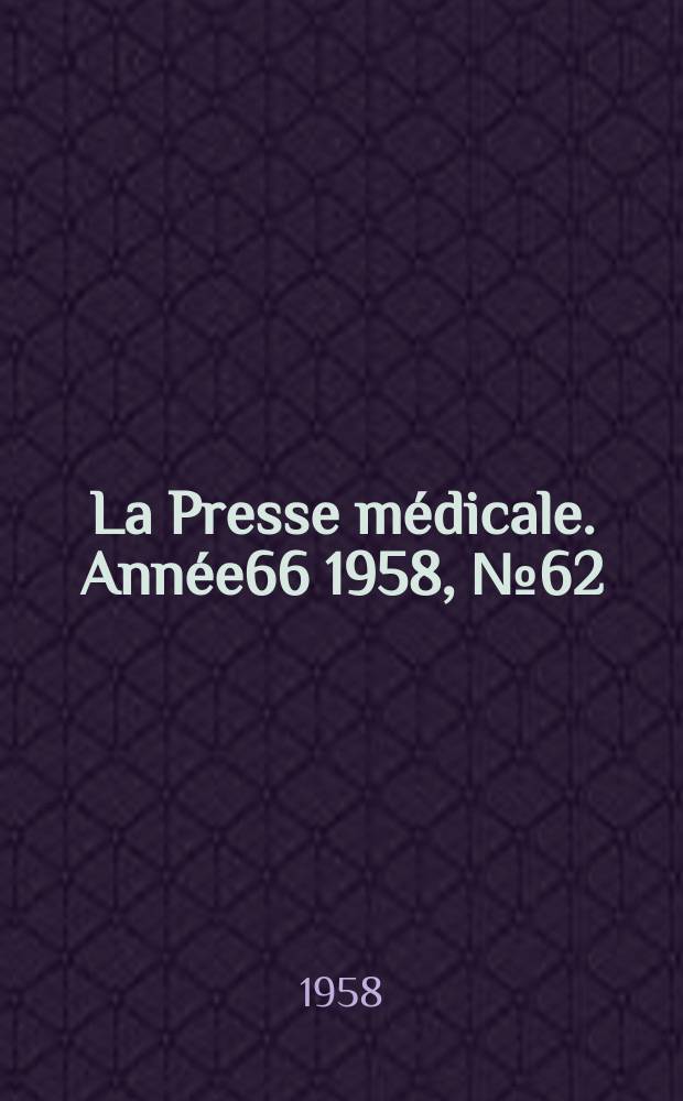 La Presse médicale. Année66 1958, №62