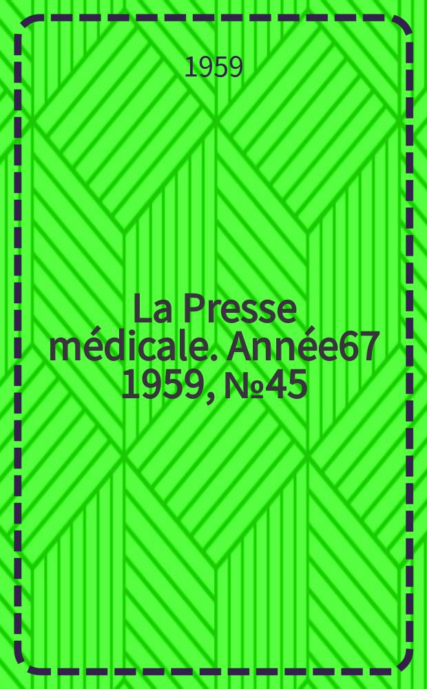 La Presse médicale. Année67 1959, №45