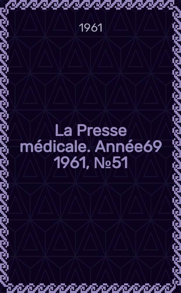 La Presse médicale. Année69 1961, №51