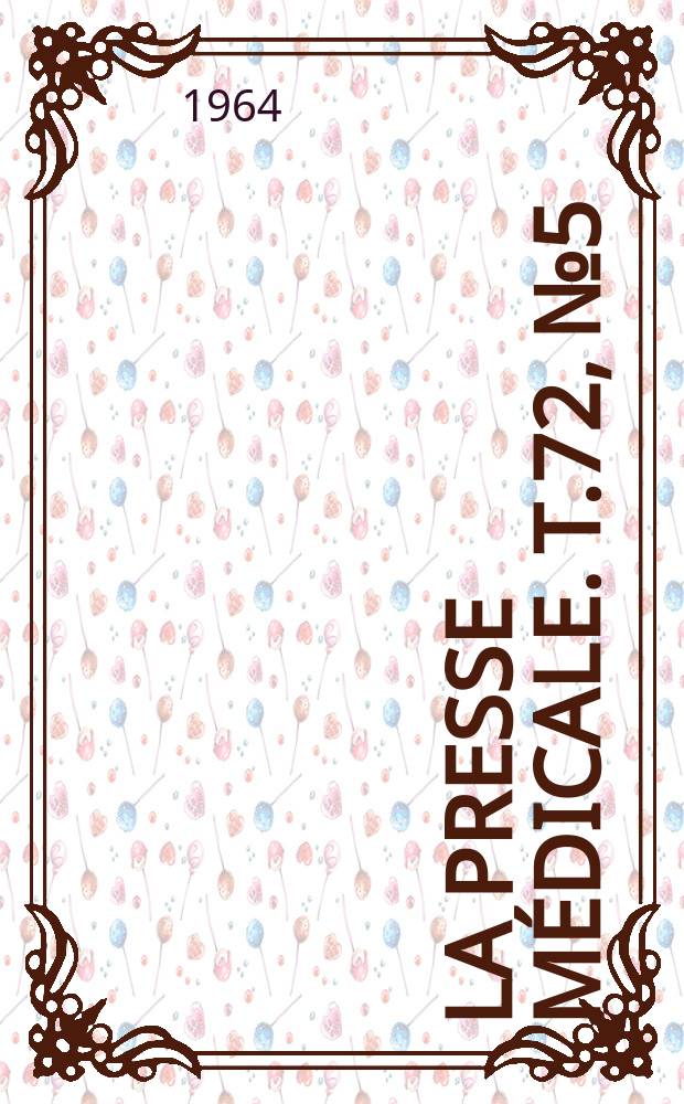 La Presse médicale. T.72, №5